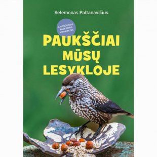 Knyga Selemonas Paltanavičius "Paukščiai mūsų lesykloje"