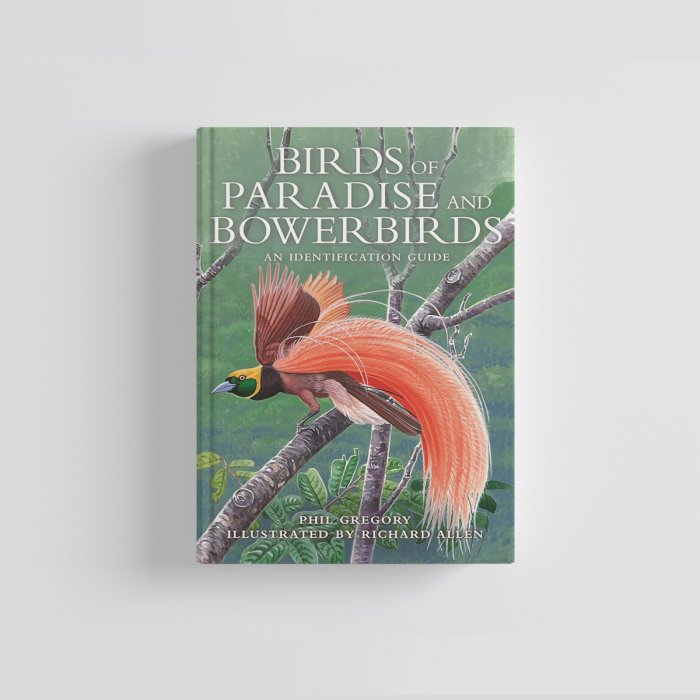 Knyga  "Birds of Paradise and Bowerbirds: An Identification Guide" Phil Gregory
